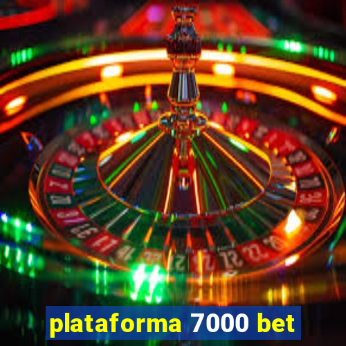 plataforma 7000 bet